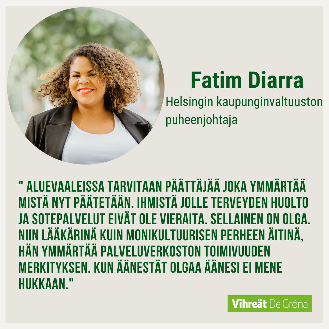 Helsingin kaupunginvaltuuston puheenjohtaja Fatim Diarra suosittelee Olgaa aluevaltuustoon