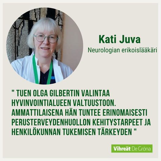 Neurologian erikoislääkäri Kati Juva suosittelee Olgaa valtuustoon